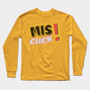 Emotional Misclick! Typography | colorfull | funny Long Sleeve T-Shirt